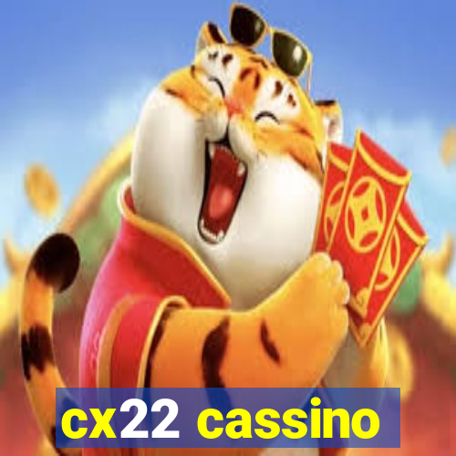 cx22 cassino